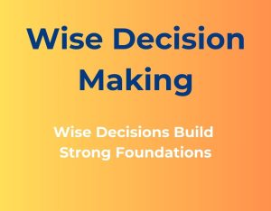 Wise Decision-Making: Why Better Choices Lead to a Better Life