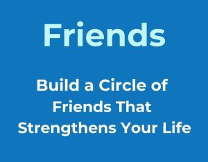 Your Friendship Breakthrough: Build a Circle That Strengthens Your Life
