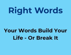 Why Your Words Matter More Than You Think (And How They Shape Your Life)