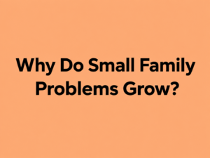 How to Reduce Family Conflict Before Small Problems Grow